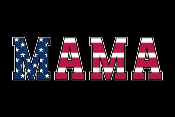 Bold Patriotic Mama Graphics for Crafts & Blogs