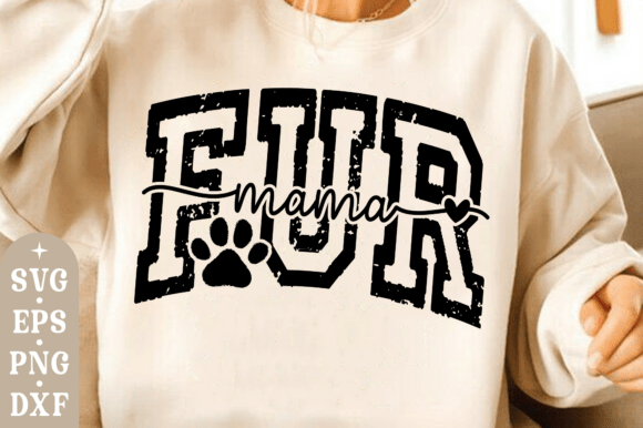 Fur Mama SVG Graphics for T-Shirt Designs