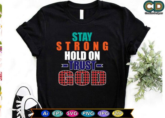 Stay Strong Graphics for Crafts & Branding