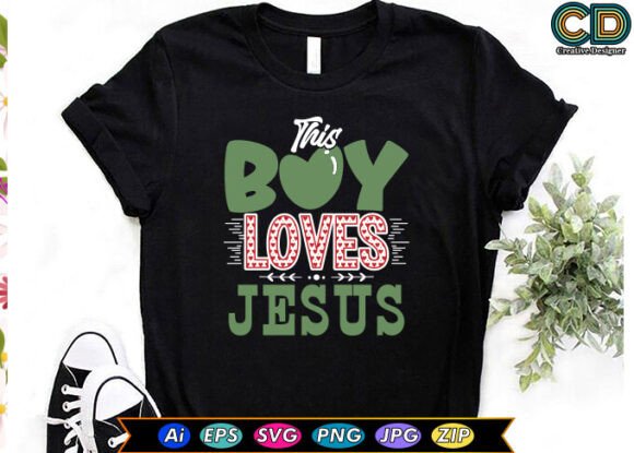 This Boy Loves Jesus: Faith Graphics for Crafts